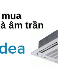 điều hoà âm trần midea tốt không