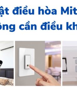 cach-bat-dieu-hoa-mitsubishi-khong-can-dieu-khien-247x296-1-3 Cách bật điều hòa Mitsubishi không cần điều khiển
