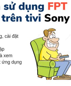 cách cập nhật FPT Play trên tivi Sony