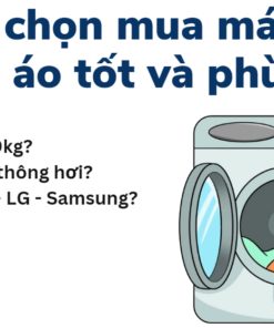 kinh nghiệm chọn mua máy sấy quần áo tốt
