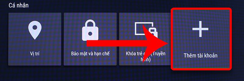 Bước 3: Tại mục cá nhân chọn thêm tài khoản