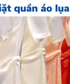 Cách giặt quần áo lụa tơ tằm