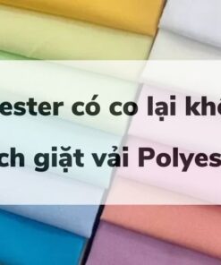 Cách giặt vải Polyester