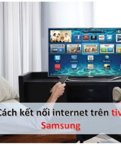 cach-ket-noi-internet-tren-tivi-samsung-247x296-jpg-4 Cách kết nối và cài đặt wifi cho tivi Samsung để dùng Internet