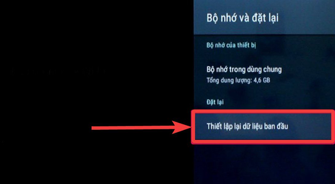 cách khôi phục cài đặt gốc cho tivi TCL hệ điều hành Android - Thiết lập lại dữ liệu ban đầu