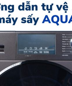 cách vệ sinh bảo dưỡng máy sấy aqua
