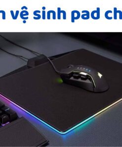 Cách vệ sinh pad chuột