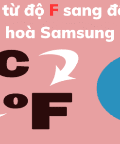 Cách chuyển Từ độ F Sang độ C điều Hoà Samsung