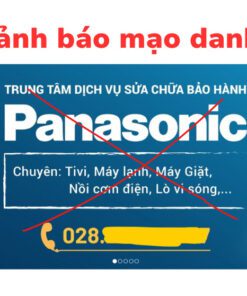 Cảnh Báo Giả Mạo Trung Tâm Bảo Hành Panasonic