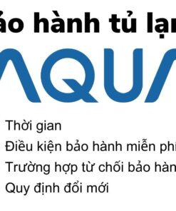 thời gian và chính Sách Bảo Hành Tủ Lạnh Aqua