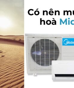 review điều hòa midea: có nên mua vì độ bền cao hay không?