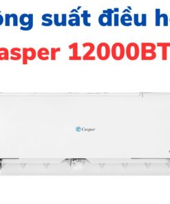 Công suất điều hòa Casper 12000 BTU