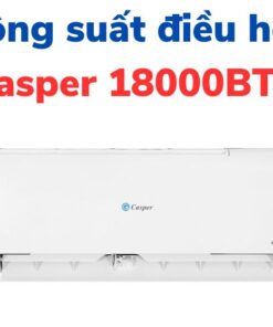 Công suất điều hòa Casper 18000 BTU