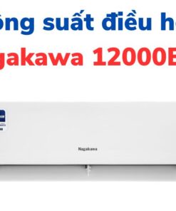 Công suất điều hòa Nagakawa 12000BTU