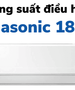 công suất tiêu thụ điện của điều hòa 18000btu panasonic