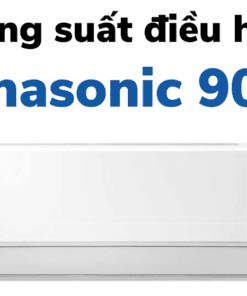Công Suất tiêu thụ của điều Hòa Panasonic 9000 btu