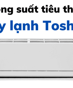cong-suat-tieu-thu-may-lanh-toshiba-247x296-png-2 Công Suất Máy Lạnh Toshiba