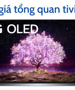Đánh giá tổng quan tivi LG C1