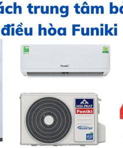 Danh Sách Trung Tâm Bảo Hành điều Hòa Funiki