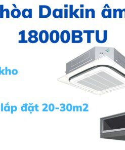 Điều hoà âm trần Đaikin 18000btu