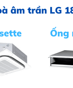 Điều Hoà âm Trần Lg 18000btu