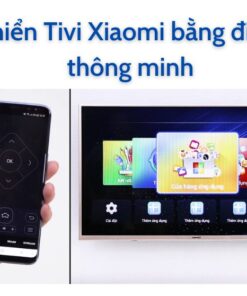Cách điều khiển tivi Xiaomi bằng điện thoại 