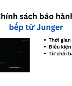 chính sách bảo hành bếp từ Junger