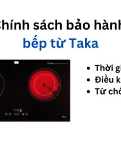Chính sách bảo hành bếp từ Taka
