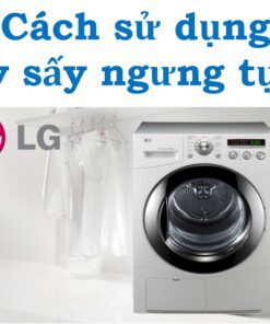 huong-dan-cach-su-dung-may-say-ngung-tu-lg-247x296-jpg-2 Hướng dẫn cách sử dụng máy sấy ngưng tụ LG