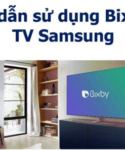 Cách sử dụng trợ lý ảo Bixby tiếng Việt trên tivi Samsung