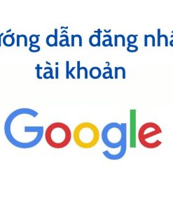 Hướng dẫn đăng nhập tài khoản google