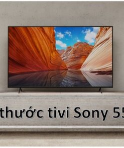 Kích thước tivi Sony 55 inch