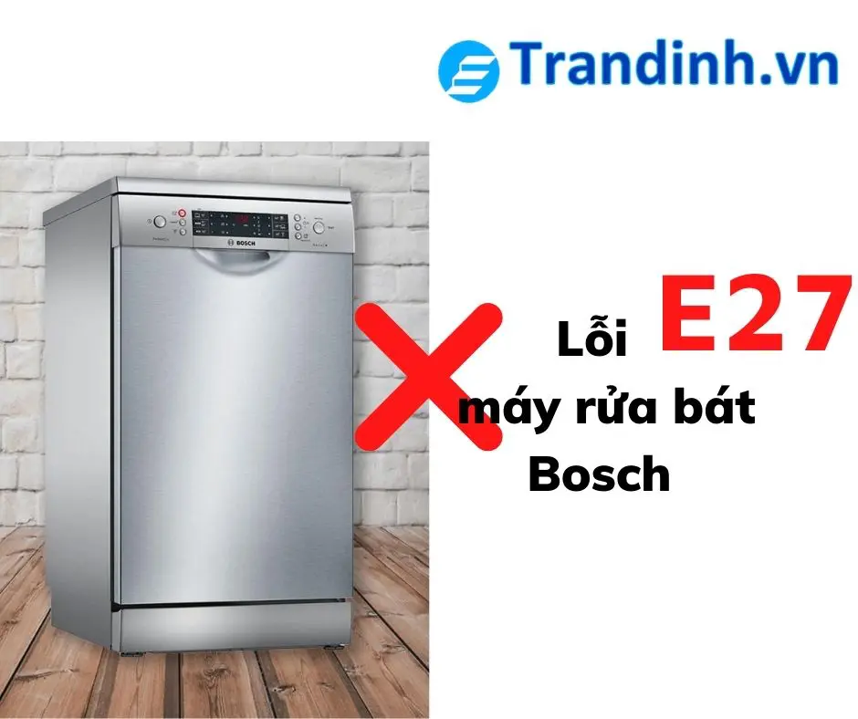 lỗi E27 máy rửa bát Bosch