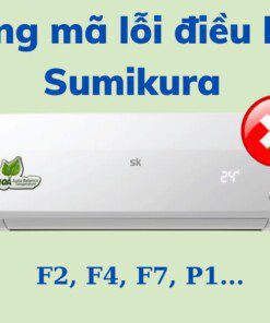 Bảng mã lỗi điều hòa Sumikura