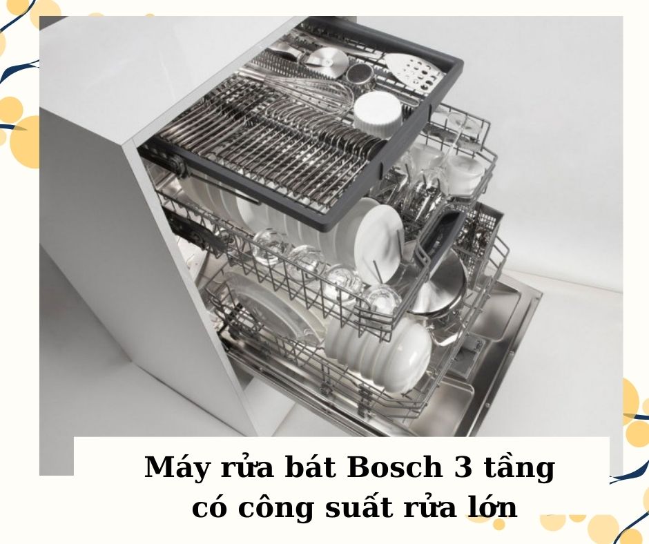 2. Điểm mạnh của máy rửa bát Bosch 3 tầng là gì? 