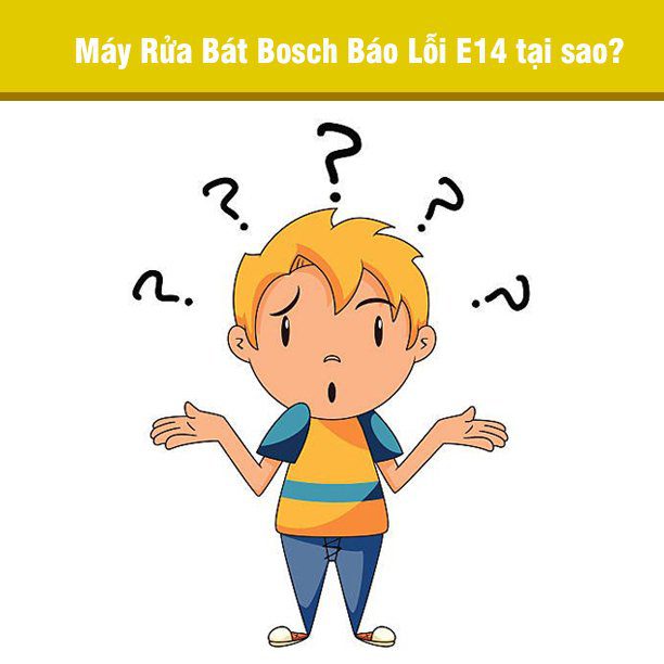 máy rửa bát Bosch báo lỗi E14