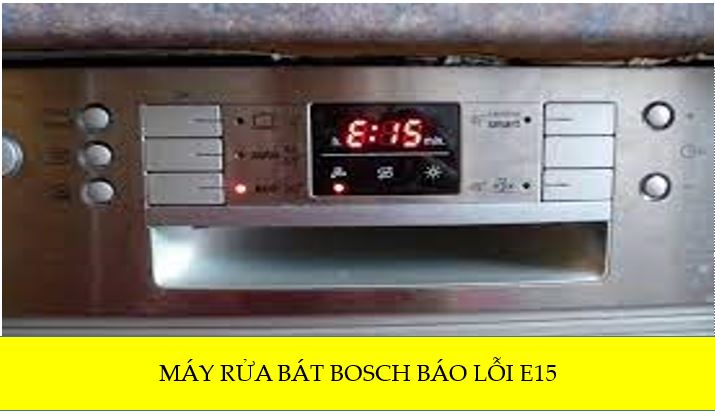 may-rua-bat-bosch-bao-loi-e15-jpg Máy rửa bát Bosch báo lỗi E15