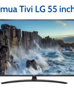 Nên mua Tivi LG 55 inch nào