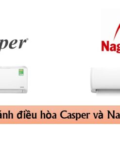 So sánh điều hòa Casper và Nagakawa