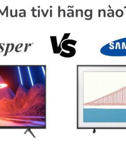 So sánh tivi Casper và Samsung