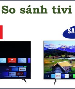 So sánh tivi TCL và Samsung