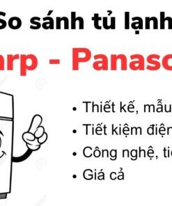 So sánh tủ lạnh Sharp và Panasonic