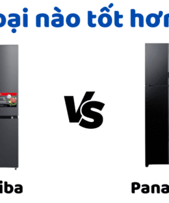 So Sánh Tủ Lạnh Toshiba Và Panasonic