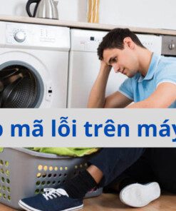 Tổng hợp mã lỗi máy sấy Electrolux