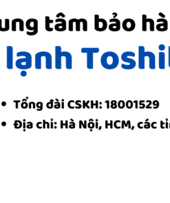 Trung Tâm Bảo Hành Tủ Lạnh Toshiba